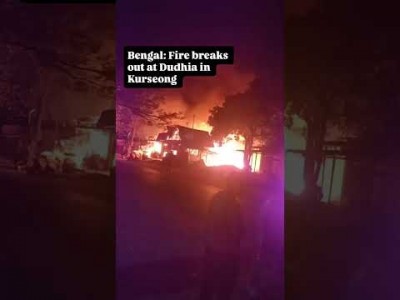 Fire at Dudhia in Kurseong